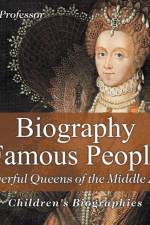 Biography of Famous People - Powerful Queens of the Middle Ages Children's Biographies af Baby Professor