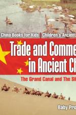 Trade and Commerce in Ancient China af Baby Professor