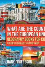 What are the Countries in the European Union? Geography Books for Kids Children's Geography & Culture Books af Baby Professor