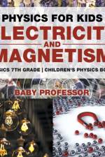 Physics for Kids af Baby Professor