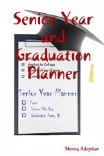 Senior Year and Graduation Planner af Sherry Adepitan