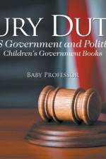 Jury Duty - US Government and Politics Children's Government Books af Baby Professor