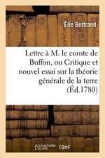 Lettre A M. Le Comte de Buffon Ou Critique Et Nouvel Essai Sur La Theorie Generale de la Terre . af Élie Bertrand