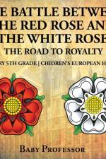 Battle Between the Red Rose and the White Rose af Baby Professor