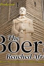 Boers Reached Africa - Ancient History Illustrated Grade 4 Children's Ancient History af Baby Professor
