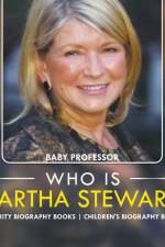 Who Is Martha Stewart? Celebrity Biography Books Children's Biography Books af Baby Professor