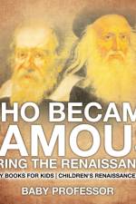 Who Became Famous during the Renaissance? History Books for Kids Children's Renaissance Books af Baby Professor