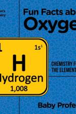 Fun Facts about Oxygen af Baby Professor