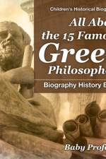 All About the 15 Famous Greek Philosophers - Biography History Books Children's Historical Biographies af Baby Professor