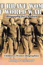 Brave Women of World War 2 af Baby Professor