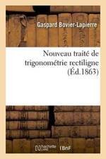 Nouveau Traite de Trigonometrie Rectiligne af Gaspard Bovier-Lapierre
