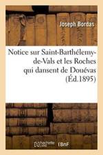 Notice Sur Saint-Barthelemy-De-Vals Et Les Roches Qui Dansent de Douevas af Bordas