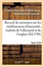 Recueil de Memoires Sur Les Etablissemens d'Humanite, Vol. 15, Memoire N Degrees 34 af François-Alexandre-Frédéric de la Rochefoucauld-Liancourt