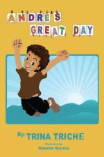 Andre's Great Day af Trina Triche