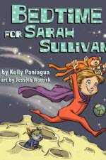 Bedtime for Sarah Sullivan af Kelly Paniagua