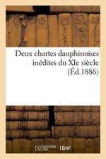 Deux Chartes Dauphinoises Inedites Du XIE Siecle af Joseph Roman