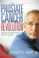The Prostate Cancer Revolution af Robert L Bard
