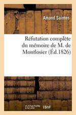 Refutation Complete Du Memoire de M. de Montlosier af Amand Saintes