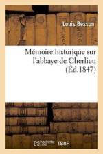 Memoire Historique Sur l'Abbaye de Cherlieu af Louis Besson