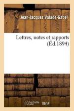 Lettres, Notes Et Rapports af Valade-Gabel