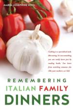Remembering Italian Family Dinners af Maria Josephine Nitti