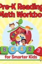 Pre-K Reading & Math Workbook for Smarter Kids af Speedy Publishing LLC