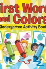 First Words and Colors Kindergarten Activity Book af Speedy Publishing LLC