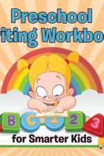 Preschool Writing Workbook for Smarter Kids af Speedy Publishing LLC
