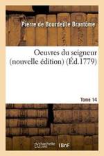 Oeuvres Du Seigneur Tome 14 af Pierre de Bourdeille Brantome