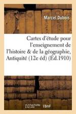 Cartes d'Etude Pour Servir A l'Enseignement de l'Histoire & de la Geographie, Antiquite af Marcel DuBois