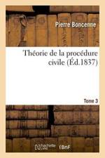 Theorie de la Procedure Civile. Tome 3 af Pierre Boncenne