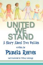 United We Stand, A Story About Two Bullies af Pamela Reeves