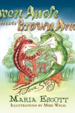 Green Anole Meets Brown Anole, A Love Story af Maria Escott