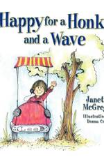 Happy for a Honk and a Wave af Janet C McGregor