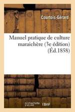 Manuel Pratique de Culture Maraichere 3e Edition af Courtois-Gérard