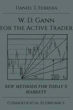 Gann for the Active Trader af Daniel T Ferrera