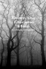 Down the Darkest Hole af Dakota Kirkpatrick