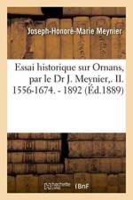 Essai Historique Sur Ornans, Par Le Dr J. Meynier, . II. 1556-1674. - 1892 af Joseph-Honore-Marie Meynier