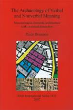 Archaeology of Verbal and Nonverbal Meaning: Mesopotamian Domestic Architecture and its Textual Dimension af Paolo Brusasco