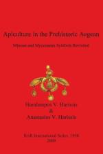 Apiculture in the Prehistoric Aegean af Anastasios V Harissis