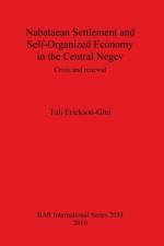 Nabataean Settlement and Self-Organized Economy in the Central Negev af Tali Erickson-Gini
