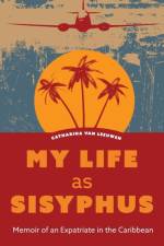 My Life as Sisyphus af Catharina Van Leeuwen