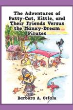 Adventures of Patty-Cat, Kittle, and Their Friends Versus the Manxy-Dream Pirates af Barbara A Cefalu