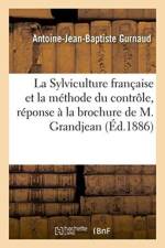 Sylviculture Francaise Et La Methode Du Controle, Reponse A La Brochure de M. Grandjean af Gurnaud