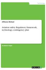 Aviation safety. Regulatory framework, technology, contingency plan af Alfhonce Michael