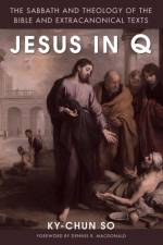 Jesus in Q af Ky-Chun So