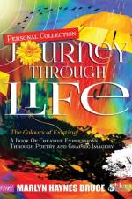 Personal Collection...JOURNEY THROUGH LIFE af Marlyn Haynes Bruce