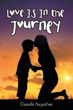 Love Is in the Journey af Danielle Augustine