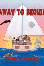 Away To Bequia af June Stoute