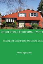 Residential Geothermal Systems af John Stojanowski